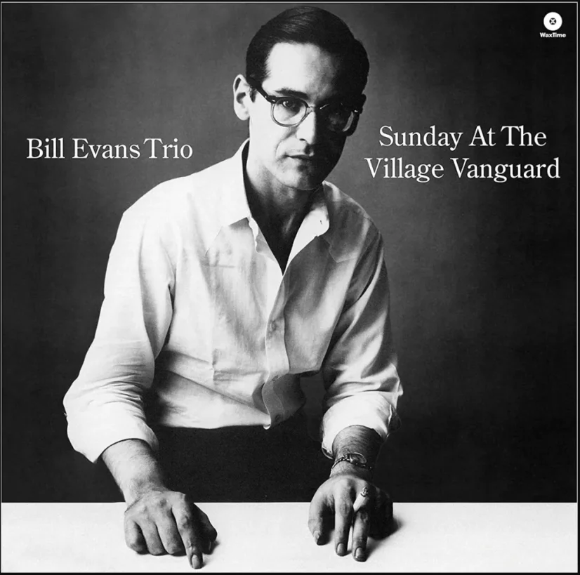 WAXTIME BILL EVANS TRIO - SUNDAY AT THE VILLAGE VANGUARD