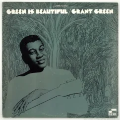 Blue Note Grant Green - Green is Beautiful LP