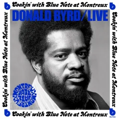 Blue Note DONALD BYRD - LIVE: COOKIN' WITH BLUE NOTE AT MONTREUX 