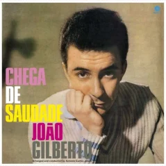 WAXTIME GILBERTO, JOAO - CHEGA DE SAUDADE 180gr DMM master vinyl /  180gr / Coloured Vinyl, High Quality, Limited Edition
