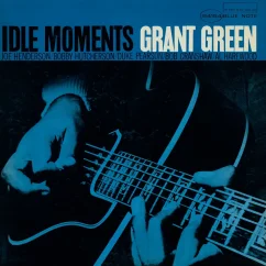 Blue Note GRANT GREEN - IDLE MOMENTS