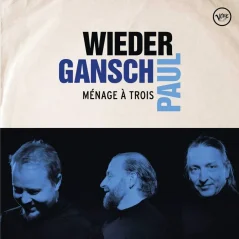 ProJect LP Ménage A Trois - Wieder, Gansch & Paul
