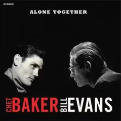 WAXTIME CHET BAKER & BILL EVANS - ALONE TOGETHER