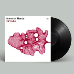 ACT Mammal Hands - Circadia LP